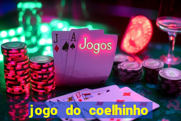 jogo do coelhinho de ganhar dinheiro